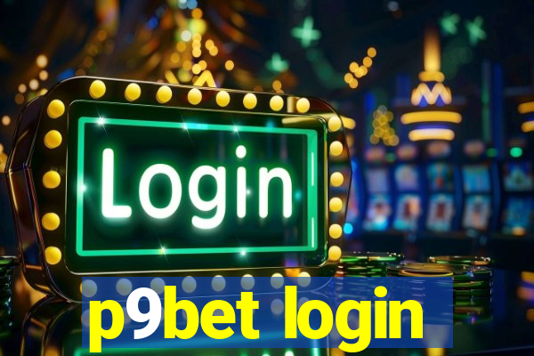 p9bet login